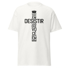 Camiseta Masculina Quando Penso em Desistir