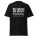 Camiseta Masculina Eu Nasci De Novo Camiseta Masculina Eu Nasci De Novo